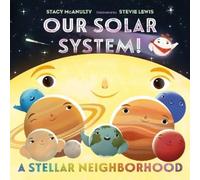 Stacy McAnulty Our Solar System A Stellar Neighborhood (Copertina rigida)