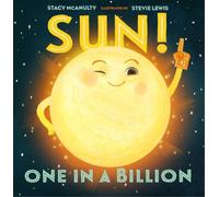 Stacy McAnulty Sun One in a Billion (Copertina rigida) Our Universe