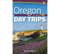 Stacy McCullough Oregon Day Trips by Theme (Tascabile) Day Trip Series