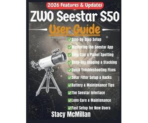 Stacy McMillan ZWO Seestar S50 User Guide (Tascabile) From Setup to Mastery