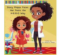 Stacy Phipps Faces Her Fears the H-E-R-O Way