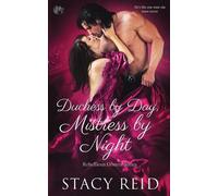 Stacy Reid Duchess by Day, Mistress by Night (Tascabile) Rebellious Desires