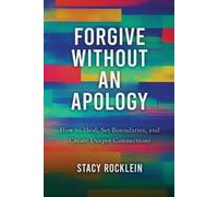 Stacy Rocklein Forgive Without an Apology (Tascabile)