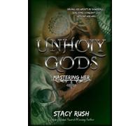 Stacy Rush Unholy Gods (Tascabile)