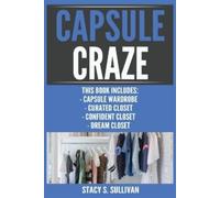 Stacy S Sullivan Capsule Craze (Tascabile)