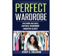 Stacy S Sullivan Perfect Wardrobe (Tascabile)