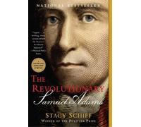 Stacy Schiff The Revolutionary: Samuel Adams (Tascabile)