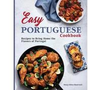 Stacy Silva-Boutwell Easy Portuguese Cookbook (Tascabile)
