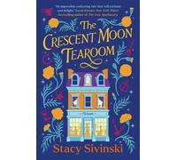 Stacy Sivinski The Crescent Moon Tearoom (Copertina rigida)