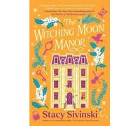 Stacy Sivinski The Witching Moon Manor (Tascabile) Spellbound Sisters