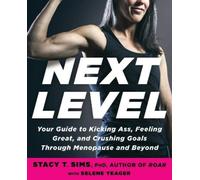 Stacy T. Sims, PhD Selene Yeager Next Level (Tascabile)