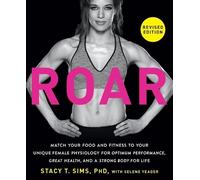 Stacy T. Sims Selene Yeager ROAR, Revised Edition (Tascabile)