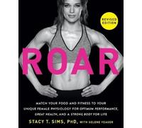 Stacy T. Sims Selene Yeager ROAR, Revised Edition (Tascabile)