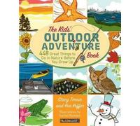 Stacy Tornio Ken Keffer Kids' Outdoor Adventure Book (Tascabile)