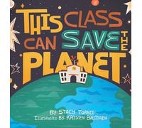 Stacy Tornio This Class Can Save the Planet (Copertina rigida)