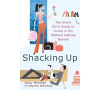 Stacy Whitman Wynne Whitman Shacking Up (Tascabile)