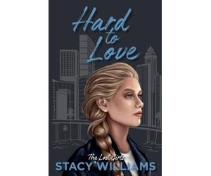 Stacy Williams Hard to Love (Tascabile) Lost Girls