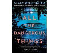 Stacy Willingham All the Dangerous Things (Tascabile)
