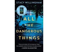 Stacy Willingham All the Dangerous Things (Tascabile)