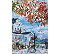 Stacy Windahl When the Season Ends (Tascabile)