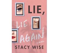 Stacy Wise Lie, Lie Again (Tascabile)