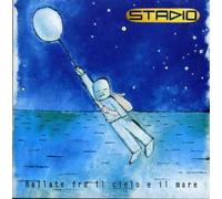 Stadio - Ballate Fra Il Cielo E Il Mare