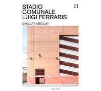 Stadio Comunale Luigi Ferraris. Gregotti Associati. Ediz. illustrata