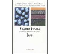 Stadio Italia. I conflitti del calcio moderno