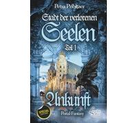 Stadt der verlorenen Seelen: Ankunft