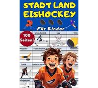 Stadt Land Eishockey für Kinder - Das große Eishockey Rätselbuch - Über 100 Rätsel mit Bonus Galgenmännchen - Fakten zum Eishockey Training als ... Eishockey Fans - ohne Fluss und Geschichten