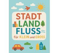 Stadt-Land-Fluss - Die ultimative Challenge: Das Spielbuch zum Eintragen, Mitdenken und Loslachen