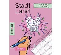 Stadt Land Girl Power: Coole Mädchen Teenie Edition ab 10 Jahren - Geschenk für Teenager - Quiz Spiel zum Mädelsabend: 35 Blatt Din-A4 (Seiten zum Ausschneiden)