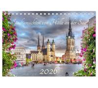 Stadtansichten von Halle an der Saale (Tischkalender 2026 DIN A5 quer), CALVENDO Monatskalender: Erleben Sie die Händelstadt Halle (Saale) in ... im Wandel der Jahreszeiten einfangen.