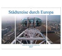 Städtereise durch Europa (Wandkalender 2027 DIN A3 quer), CALVENDO Monatskalende