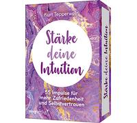 Stärke deine Intuition: 55 Impulse für mehr Zufriedenheit und Selbstvertrauen