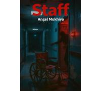 Staff: A supernatural hospital mystery inspired by real staff encounters, revealing how patient spirits cling to the ward and how their unfinished stories demand justice.