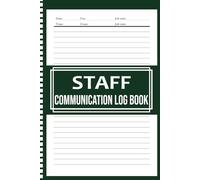 Staff Communication Book: Daily Shift Handover Notebook | Perfect for Nurses, Managers, and Supervisors to Share Essential Information and Updates | 6x9”, 120 Lined Pages for Organized Work