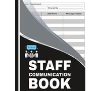 Staff Communication Book: Shift Handover and Team Communication Daily Log Book for Recording Staff Notes and Workplace Updates