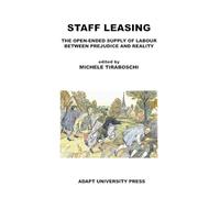 Staff leasing. The open-ended supply of labour between prejudice and reality
