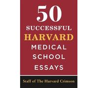 Staff of the Harvard Crims 50 Successful Harvard Medical School Essa (Tascabile)