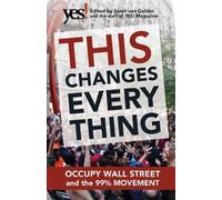 Staff of YES Magazin This Changes Everything: Occupy Wall Street an (Tascabile)