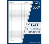 Staff Training Log Book: Record Logbook for Employee Training Sessions