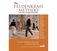 Staffan Elgelid Chrish Kresge The Feldenkrais Method (Tascabile)