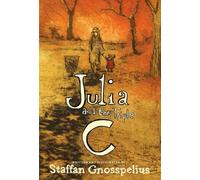 Staffan Gnosspelius Julia and the Triple C (Copertina rigida)