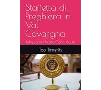 Staffetta di Preghiera in Val Cavargna: Reliquia del Beato Carlo Acutis