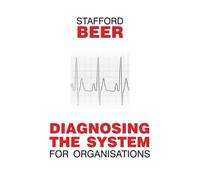 Stafford Beer Diagnosing the System for Organizations (Tascabile)