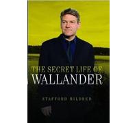 Stafford Hildred The Secret Life of Wallander (Copertina rigida)