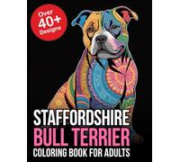 Staffordshire Bull Terrier Coloring Book For Adults