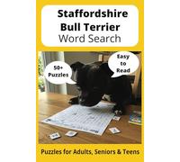Staffordshire Bull Terrier Word Search Puzzle Book: Word Searches with Easy to Read Print about Staffordshire Bull Terriers, Loving Pets, Training and ... Gift for Vacations, Holidays and Free Times