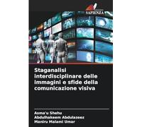 Staganalisi interdisciplinare delle immagini e sfide della comunicazione visiva